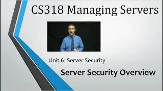 CS318 - Unit 6: Server Security