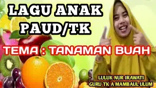 LAGU ANAK PAUD/TK Tema Tanaman Buah