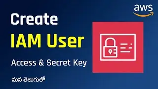 How to Create IAM User | Create Access Key ID & Secret Access Key | DevOps in Telugu