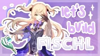 lets build fischl! ₊✩‧₊˚౨ৎ