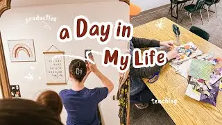 A day in my life as a college student and art teacher!