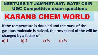 Temperature doubled, mass of the gaseous molecule  halved, rms speed will be changed by a factor of