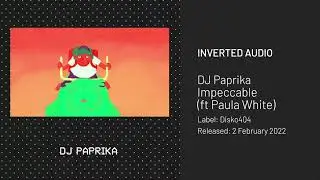 DJ Paprika - Impeccable ft Paula White [disko404]