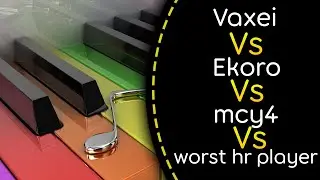 Vaxei Vs Ekoro Vs mcy4 Vs worst hr player // Five Hammer - fffff [Forte fortissississimo]