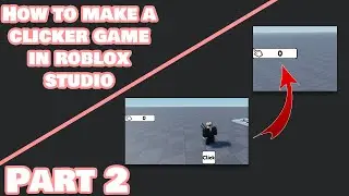 How to make a clicker game in Roblox studio - Part 2