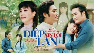[MV OFFICIAL 4K] Tân Cổ Giao Duyên ĐIỆP XIN LỖI LAN - NSƯT Hoàng Nhất ft NS Kiều Oanh