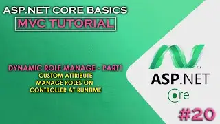 ASP.NET CORE MVC | Beginner Tutorial | Dynamic Role Managing Part-1 #20