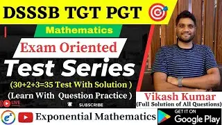DSSSB TGT PGT Exam Oriented Test Series |Test Series With Solution |Important Part of Graduation