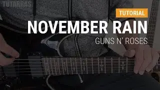 November rain de Guns n Roses en guitarra CLASE TUTORIAL COMPLETA