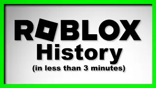 All of Roblox History in under 3 minutes.