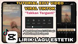 Tutorial Edit Video LIRIK LAGU ESTETIK CAPCUT - Filter Estetik || Trend Capcut