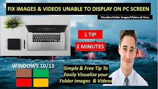 Fix Folder Images and Videos NOT Displaying on PC Screen