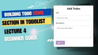 Build Todo Item Section For Todolist || Lecture No -4