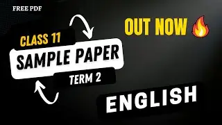 Class 11 English Sample Paper Term 2 With Solution | 2021-22