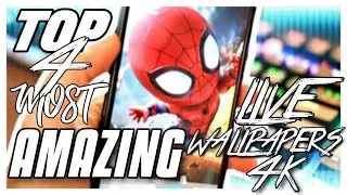 TOP 4 MOST AMAZING LIVE WALLPAPERS IN 4K/HD