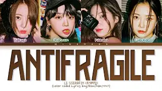 LE SSERAFIM (OT4) 'ANTIFRAGILE' Lyrics (Color Coded Lyrics)