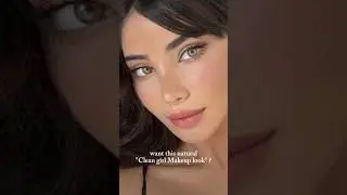 Clean girl makeup |  Everyday 💕 | Try this natural makeup tutorial