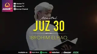 MUROTTAL JUZ 30 || Ibrahim Elhaq