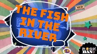 The Fish In The River - Rock Band IEDS - Arregló y Adaptación al Inglés 🎅🏻🎄