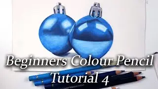 Beginners color pencil tutorial 4 - Drawing Shiny Baubles