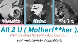 Helluva Boss S2 EP9 - "ALL 2 U ( Motherf**ker )" • Color coded lyrics.