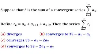 sum of a convergent series MCQ Real Analysis University Entrance IIT Jam 2020 Mathematics Solution