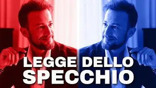 LA LEGGE DELLO SPECCHIO: come trarne vantaggio