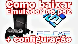 Como baixar emulador de ps2 PCSX2 + configuração (TUTORIAL COMPLETO)