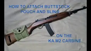 Tutorial# 1 || Attaching Buttstock Pouch & Sling on the KA M2 Carbine
