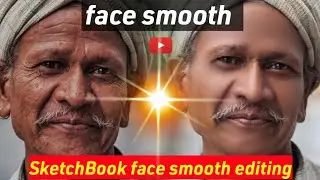 Sketchbook // Face Smooth // New Editing // MAR EDITING