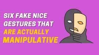 6 Fake Nice Gestures That Are Actually Manipulative