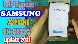 Samsung J2 Prime (G532G) FRP Bypass 2021 | remove google account