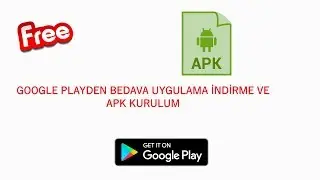 Play store de bedava uygulama indirmek ve apk kurulum