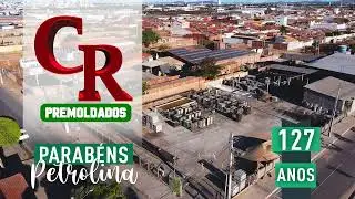 CR PREMOLDADOS  - PETROLINA 127 ANOS