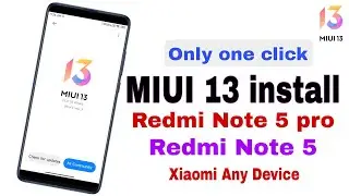 How To install MIUI 13 global stable || Redmi Note 5 Pro | Redmi Note 5 | Redmi Any Device 🔥🔥