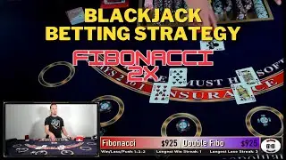 Fibonacci 2x - BlackJack Betting Strategy