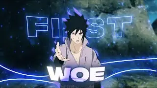 First Woe - Naruto [Edit/AMV]!