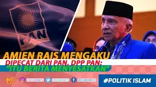 Amien Rais Mengaku Dipecat Dari PAN, DPP PAN : 