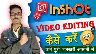 InShOt App Me Video Kaise Banaye | InShOt Video Editor Without Watermark | BY JKSUMAN