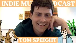 The Indie Music Podcast S1E8: Tom Speight
