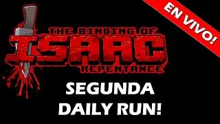 🔴 SEGUNDA DAILY RUN y MÁS! - Manqueando en The Binding Of Isaac Repentance 🔴