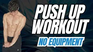 10 Minute Push Up Workout NO EQUIPMENT
