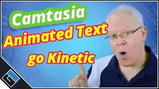 Camtasia Animated Text – Kinetic Typography Tutorial