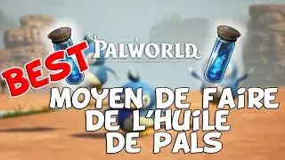 Meilleur moyen de faire du fluide de pals dans PalWorld FR