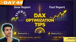 DAX Performance Optimization Tips in Power BI (Faster Reports) DAY-44 
