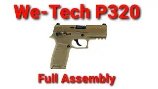 We-Tech P320 M17/M18 Disassembly + Tips & Tricks (Full Tutorial)