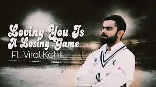 Loving You Is A Losing Game • Sad Status • Whatsapp Status • Virat Kohli batting