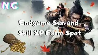 Sekiro: Shadows Die Twice - Endgame Sen and Skill XP Farm Guide - 345K Skill XP and 65K Sen/hr on NG