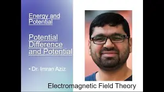 Potential Difference and Potential - Electromagnetic Field Theory