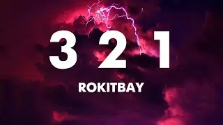 Rokit bay-3 2 1 ( Lyrics Video )